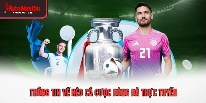 Thông tin về kèo cá cược bóng đá trực tuyến